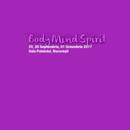 Vă recomandăm Body Mind Spirit EXPO