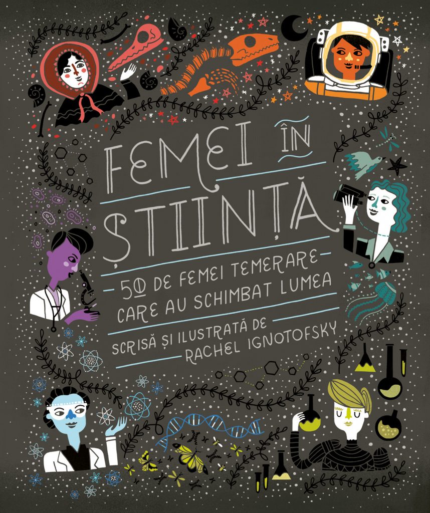 Femei în știință. 50 de femei temerare care au schimbat lumea